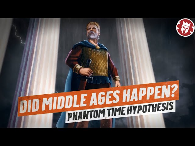 Did the Middle Ages Happen? - Debunking the Phantom Time Hypothesis