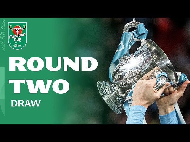 2026/27 #CarabaoCup Round Two draw 🏆
