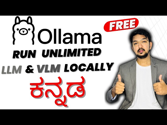 Ollama Master Class Easy Explained in Kannada | Run all LLM Models locally for Free