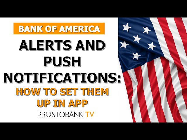 How to Set Up Alerts and Push Notifications in Bank of America App