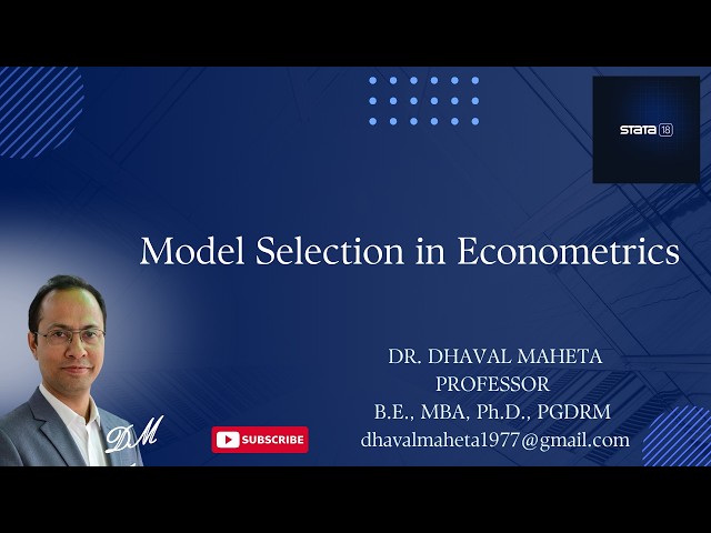 6. Model Selection in Econometrics || Dr. Dhaval Maheta