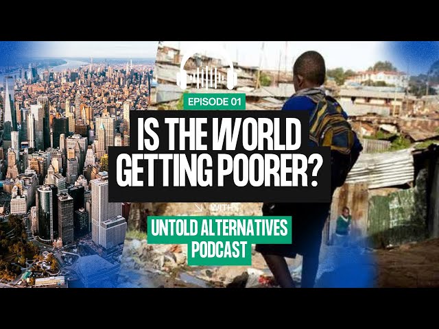 The Hidden Truth Behind Global Poverty and Wealth: The Real Problem No One Talks About| EP  01