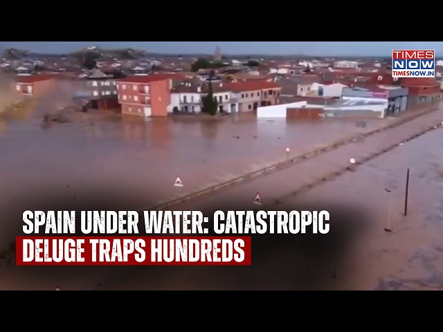 Spain Flood Horror: Torrential Rainstorms Submerge Entire Towns, Cut Off Highways | Dramatic Visuals