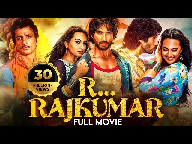 R Rajkumar (2013) Hindi Action Movie | Shahid Kapoor, Sonakshi Sinha, Sonu Sood | Bollywood Movies