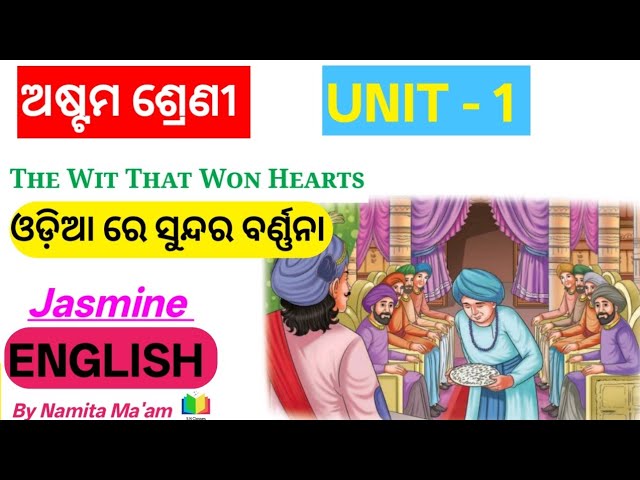 The wit that won hearts/ Unit -1/ Class -8/ English/ Jasmine / Odia Medium 
