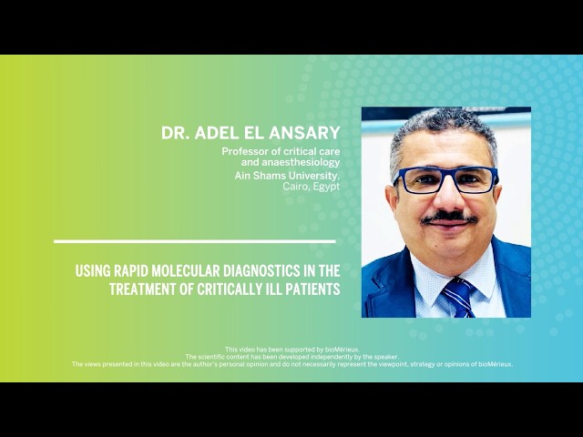 Pr Adel El Ansary | Using Molecular Diagnostics in the Treatment of Critically Ill Patients