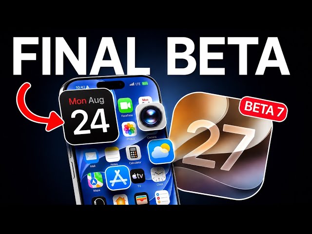 iOS 27 Beta 7 is Out -  FINAL BETA Update!
