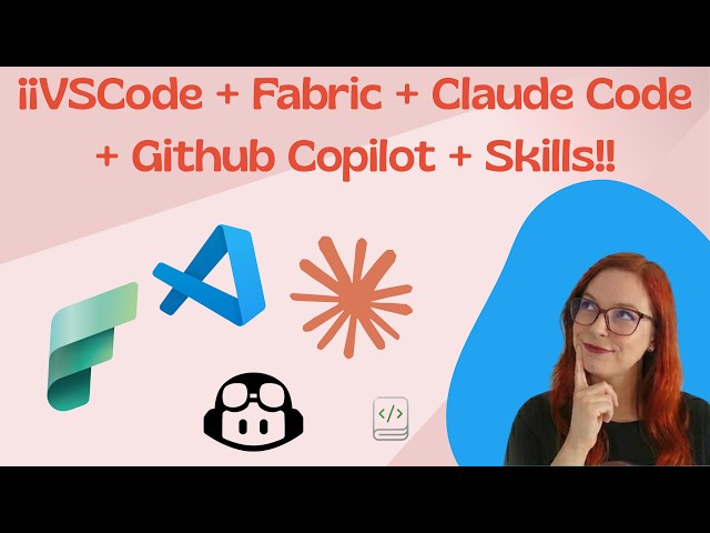 VSCode para Fabric | Setup con Claude Code y GitHub Copilot +Fabric Skills🤖