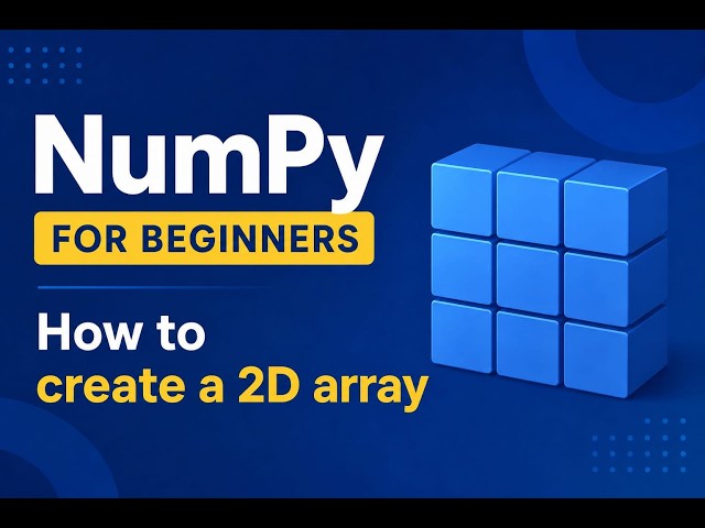 Numpy for Beginners||How to create a 2D array/Matrix in Numpy