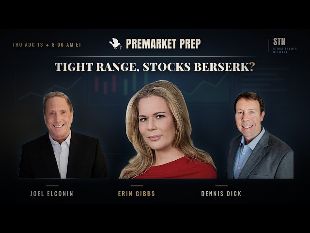 Home In The Range | PreMarket Prep - Aug 13, 2026