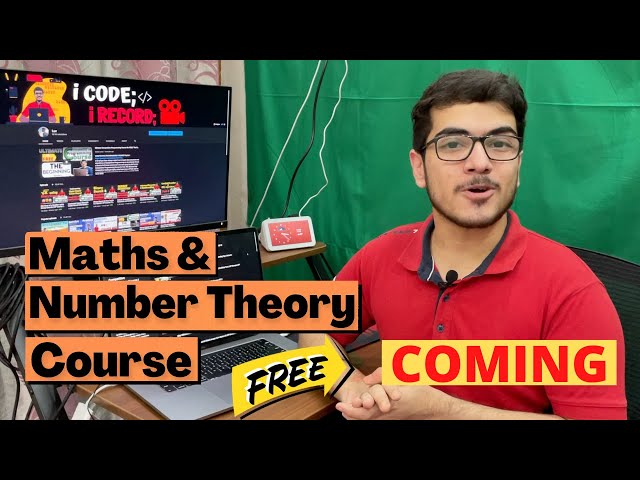 Ultimate MATHS & NUMBER THEORY COURSE for Competitive Programming COMING