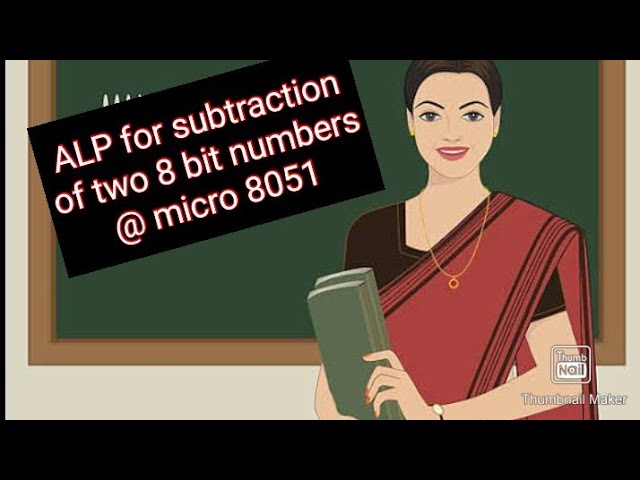 8 BIT SUBTRACTION OF TWO 8 BIT NUMBERS  IN 8051 MICROCONTROLLER