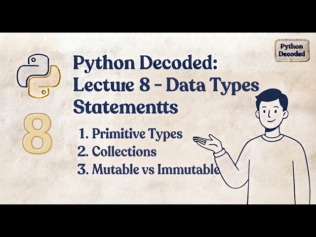 Python Full Course - Lec 8: Built-in Data Types & Mutability