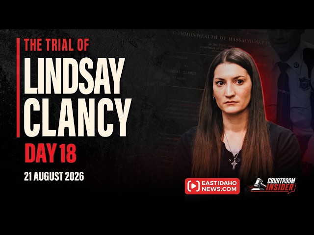 WATCH LIVE: Day 18 of Lindsay Clancy's murder trial