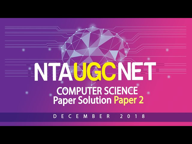 13 NTA UGC NET December 2018 Computer Science paper 2 Solution
