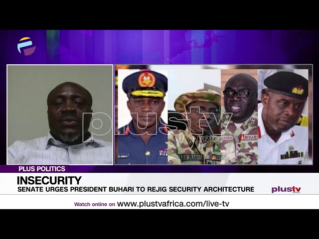Insecurity: Senate Urges President Pres. Buhari to Rejig Security Architecture | PLUS POLITICS
