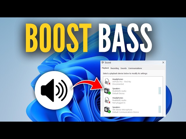 How to Increase Bass on Windows 11 Headphones and Speakers