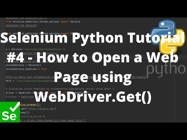 Selenium Python Tutorial Series #4 - How to Open a Web Page using WebDriver.Get()
