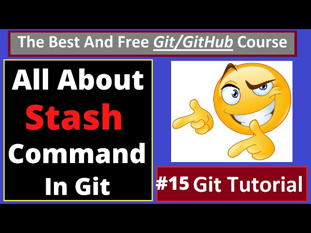 Git Tutorials: Stashing In Git, All About Stash Command In Git | part 15