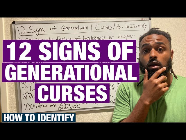 12 Signs Of Generational Curses | How To Identify
