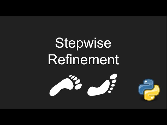 Stepwise Refinement Tutorial