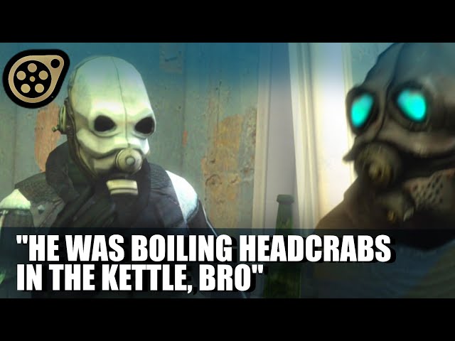 "He was boiling headcrabs in the kettle" - HALF LIFE 2 SFM MEME