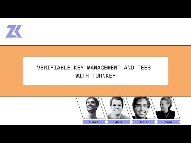Episode 379 - Verifiable Key Management and TEEs with Turnkey