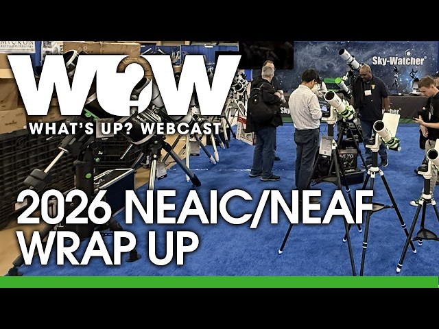 What's Up? Webcast: 2026 NEAIC/NEAF Wrap Up