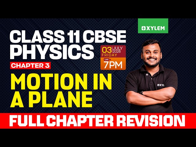 Class 11 CBSE Physics | Motion In A Plane Chapter 3 - Full Chapter Revision | Class 11 CBSE
