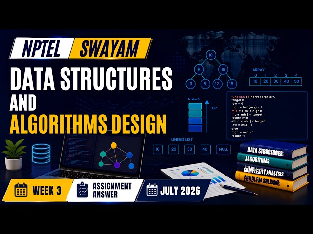 Data Structures and Algorithms Design Week 03 Assignment Answers | July 2026 | 100% Correct Solution