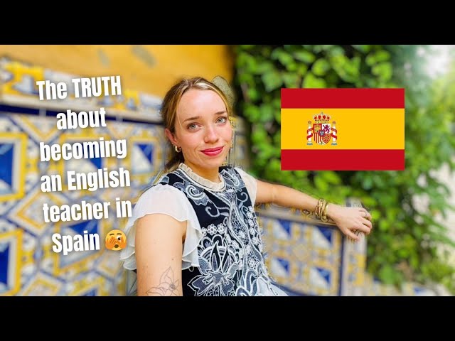 How to Become an English Teacher in Spain 🇪🇸 (Requirements, applications, and survival tips)