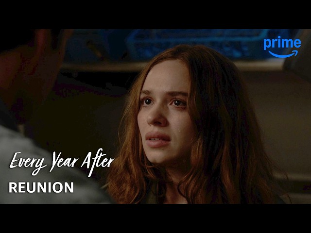 Every Year After - Reunion Clip | Prime Video