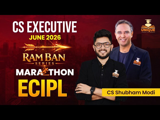 ECIPL MARATHON CS EXECUTIVE | Ramban Series | June 26 & Dec 26 | CS Shubham Modi