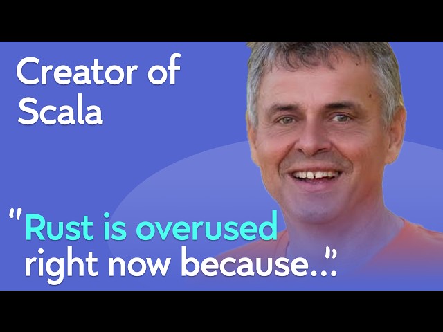 Creator of Scala: Why Rust Is Overused, How AI Will Change Programming Languages | Martin Odersky