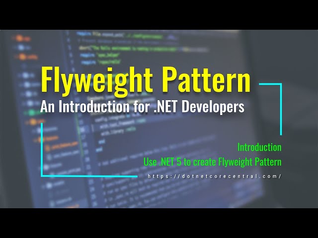 Flyweight Design Pattern (An Introduction for .NET Developers [.NET 5 and C#])
