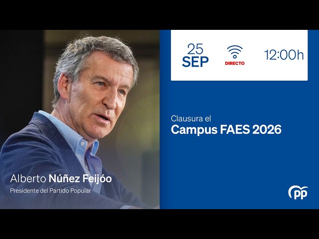 DIRECTO 🔵  Feijóo clausura el Campus FAES 2026