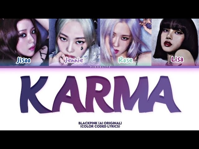 BL4CKPINK - ‘KARMA’ (Official Lyrics) [Color Coded Lyrics]