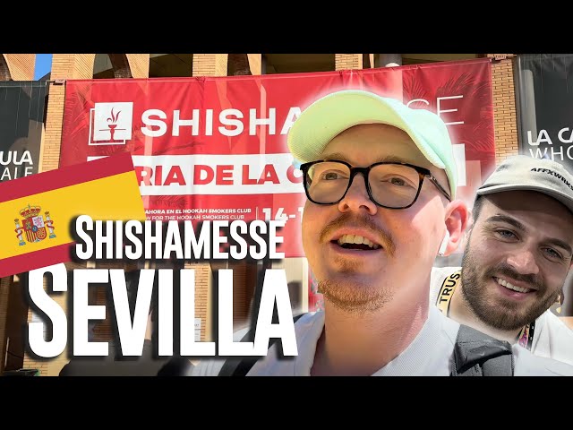 ShishaMesse Sevilla 2024 - XXL VLog!