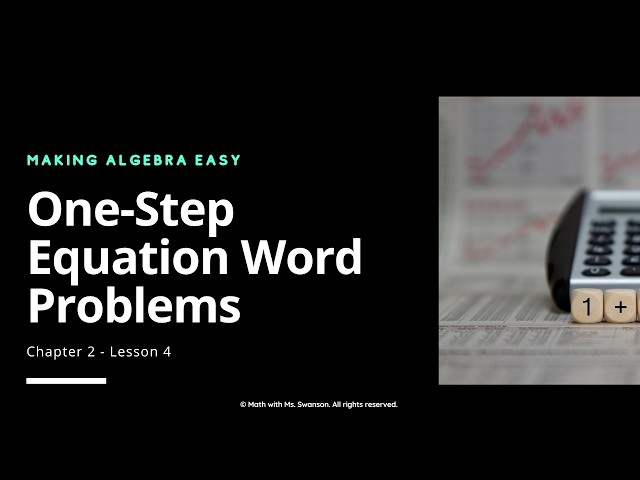 Algebra 1: One-step Equation Word Problems