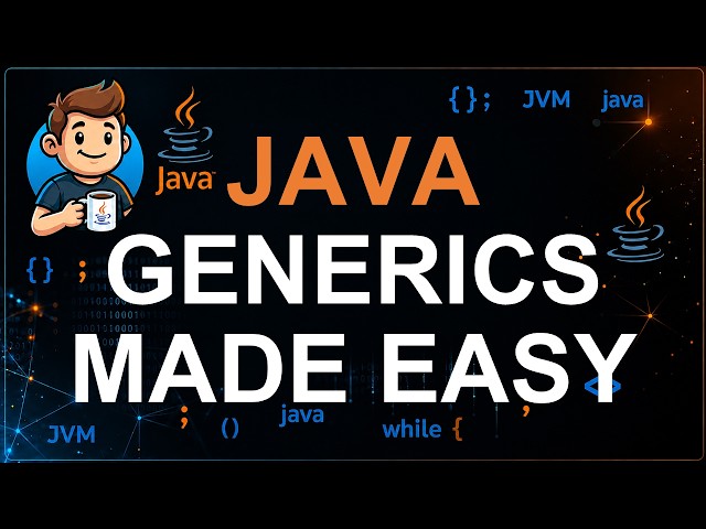 91 - Generics in Java | Generic Classes and Methods Explained