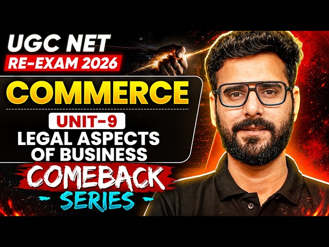 UGC NET Commerce Re-Exam 2026 | Unit 9 Legal Aspects of Business | UGC NET Commerce Marathon Classes