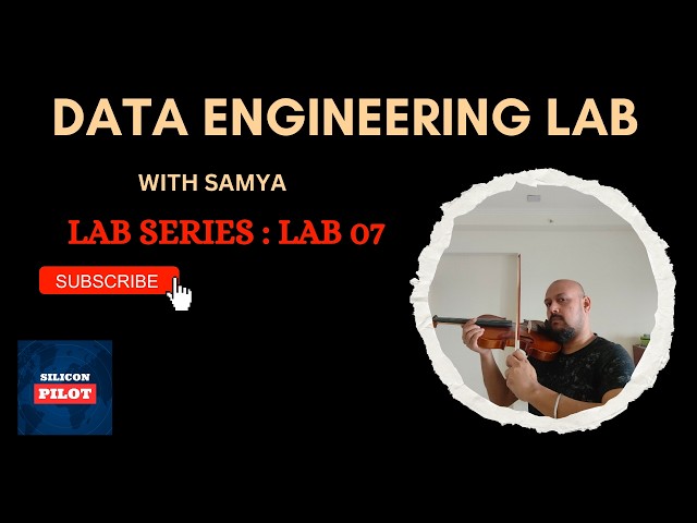 Data Engineering Lab 07