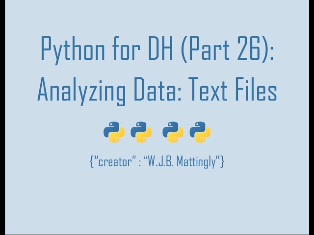 Python for Digital Humanities (26: Analyzing Data - Text Files)