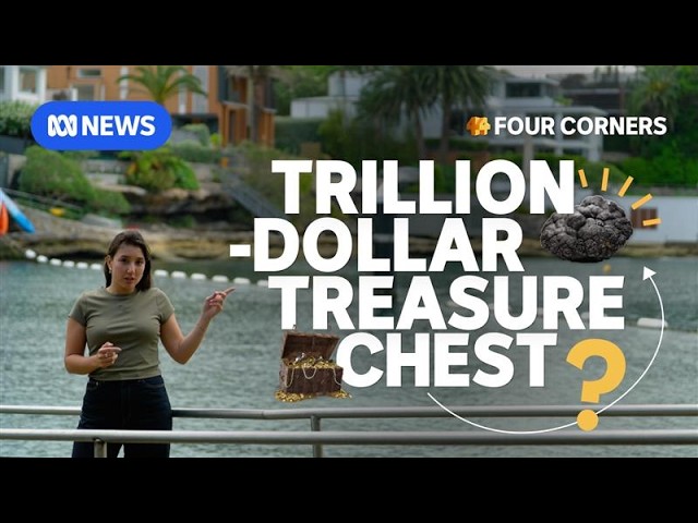 The trillion-dollar treasure trove that could spark an international brawl | Four Corners Unpacked