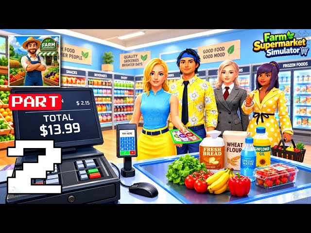 Farm Supermarket Simulator Gameplay Walkthrough Part 2 – Supermarket Management! (Android & iOS)