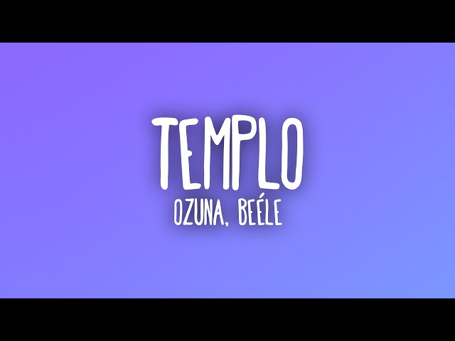 Ozuna - Templo (Letra/Lyrics) ft. Beéle