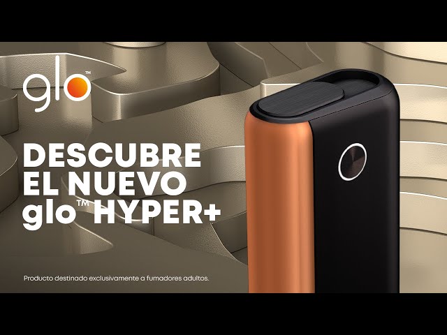 Nueva generación glo™ hyper+ | Dispositivos personalizables