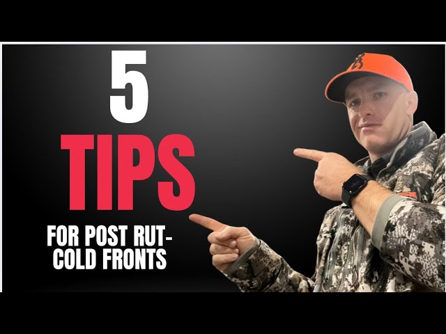 5 Tips for Hunting Post-Rut Cold Fronts | For Late-Season Success!