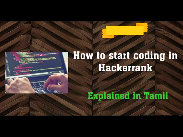 How to start coding in Hackerrank - Explained in Tamil