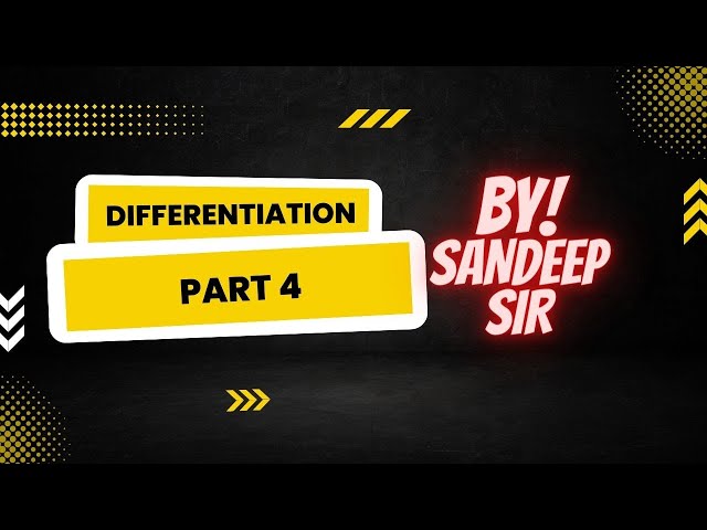 DIFFERENTIATION ll CLASS 12TH ll INTERMEDIATE SCIENCE ll INTER SCIENCE MATHS ll BY SANDEEP SIR